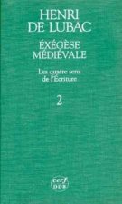 Exégèse médiévale. Les quatre sens de l'Écriture, II