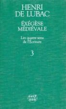 Exégèse médiévale. Les quatre sens de l'Écriture, III