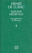 Exégèse médiévale. Les quatre sens de l'Écriture, IV