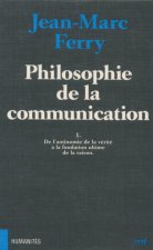 Philosophie de la communication, I