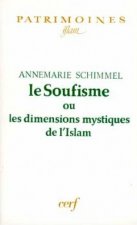 Le soufisme ou les dimensions mystiques de l'Islam