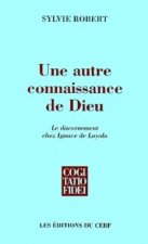 Une autre connaissance de Dieu