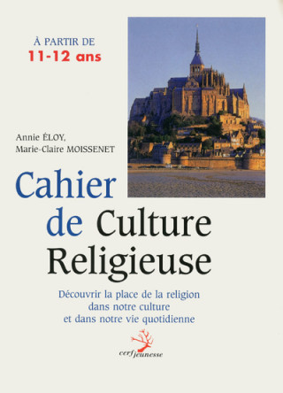 Cahier de culture religieuse à partir de 11-12 ans