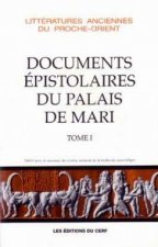 Les documents épistolaires du palais de Mari - tome 1