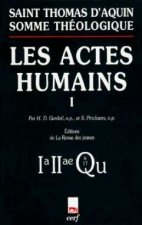 Somme théologique : Les Actes humains, I