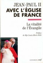 Jean-Paul II avec l'Eglise de France - La vitalité de l'Evangile