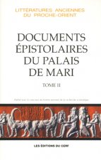 Les Documents épistolaires du palais de Mari, II