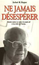 Ne jamais désespérer