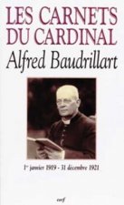 Les carnets du cardinal Alfred Baudrillart (1919-1921)