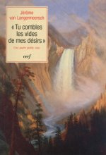 Tu combles les vides de mes désirs