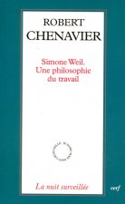 Simone Weil - Une philosophie du travail