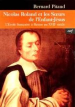 Nicolas Roland et les Soeurs de l'Enfant-Jésus