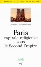Paris, capitale religieuse sous le Second Empire