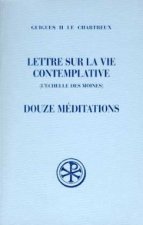 Lettre sur la vie contemplative - Douze méditations