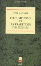 L'Œcuménisme et les Traditions des Églises