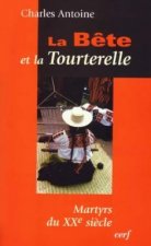 La bête et La tourterelle - Martyrs du XXè siècle