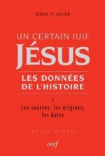 Un certain Juif : Jésus - tome 1 Les données de l'histoire