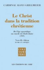 Le Christ dans la tradition chrétienne - tome 1
