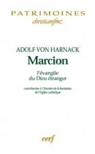 Marcion. L'Évangile du Dieu étranger