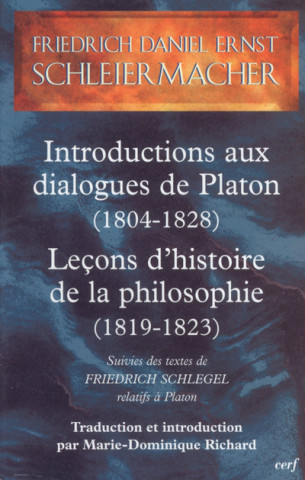 Introductions aux Dialogues de Platon (1804-1828) - Leçons d'histoire de la philosophie (1819-1823)