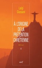 A l'origine de la prétention chrétienne
