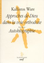 Approches de Dieu dans la voie orthodoxe
