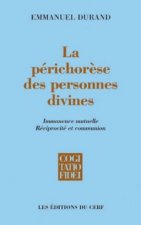 La Périchorèse des personnes divines