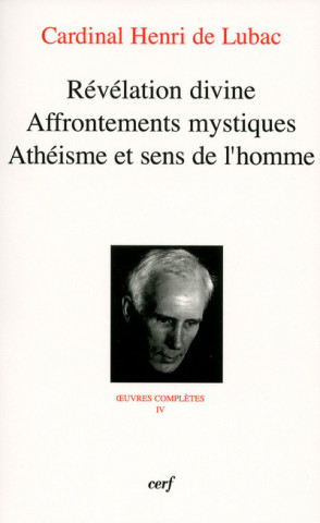 Révélation divine - Affrontements mystiques - Athéisme et sens de l'homme