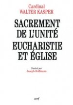 Sacrement de l'unité, eucharistie et Eglise