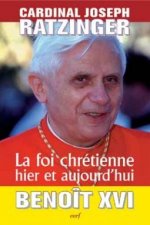 La Foi chrétienne hier et aujourd'hui