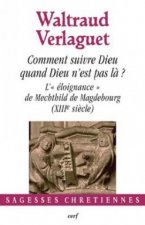 Comment suivre Dieu quand Dieu n'est pas là ?