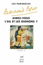 Les Paraboles - tome 3 Aimez-vous l'ail et les oignons ?