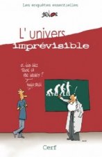 L'Univers imprévisible