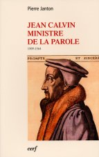 Jean Calvin – Ministre de la Parole