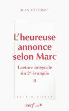 L'Heureuse annonce selon Marc, II