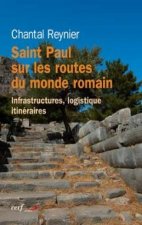Saint Paul sur les routes du monde romain - Infrastructures, logistique itinéraires