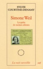 Simone Weil - La quête de racines célestes