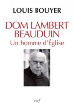 Dom Lambert Beauduin - Un homme d'Eglise