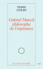 Gabriel Marcel philosophe de l'espérance