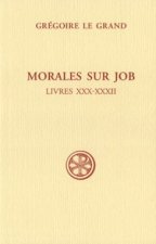 SC 525 Morales sur Job, Livres XXX-XXXII