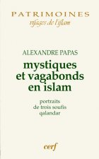 Mystiques et vagabonds en Islam
