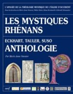 Les Mystiques rhénans –; Anthologie : Eckhart, Tauler, Suso