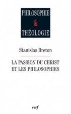La Passion du Christ et les philosophies