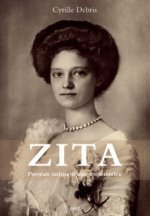 Zita - Portrait intime d'une Impératrice