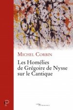 Les homélies de saint Grégoire de Nysse sur le Cantique