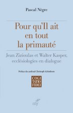 Pour qu'il ait en tout la primauté