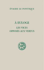 A Euloge - Les vices opposés aux vertus