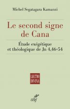 Le second signe de Cana - Etude exégétique et théologique de Jn 4,46-54