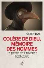 Colère de Dieu, mémoire des hommes - La peste en Provence 1720-2020