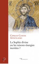 La Sophie divine ou les raisons-énergies incrées